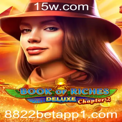 Explorando Book of Riches Deluxe Chapter 2: A Nova Sensação de 8822bet App